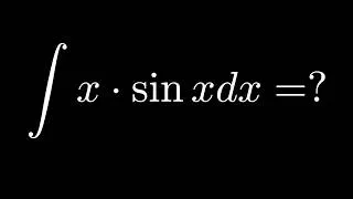 Thumbnail: x·sin(x) Integral — Pick the Right u and You're Done