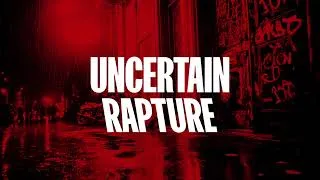 Thumbnail: Uncertain - Rapture
