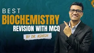 Thumbnail: Best Biochemistry Revision With MCQs by DR.Ashish