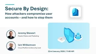 Thumbnail: Secure by design: How attackers compromise user accounts - and how to stop them
