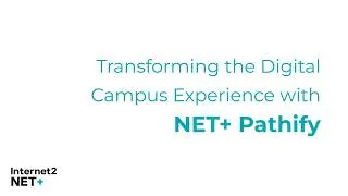 Thumbnail: Transforming the Digital Campus Experience with NET+ Pathify