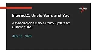 Thumbnail: Internet2, Uncle Sam, and You: A Washington Science Policy Update for Summer 2026