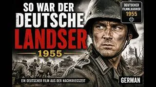 Thumbnail: SO WAR DER DEUTSCHE LANDSER (1955) | German | Deutscher Filmklassiker