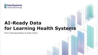 Thumbnail: AI-Ready Data for Learning Health Systems - AMIA Webinar