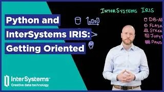 Thumbnail: Python and InterSystems IRIS: Getting Oriented