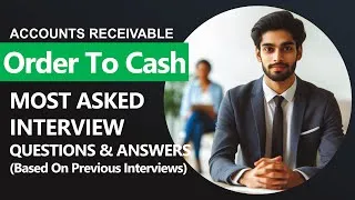 Thumbnail: Top AR Order to Cash Interview Questions & Answers | Must-Know O2C Tips for Freshers & Experienced