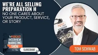 Thumbnail: We're All Selling Preparation H: No One Cares About Your Product, Service, or Story