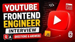 Thumbnail: YouTube Frontend Engineer Interview Questions & Answers