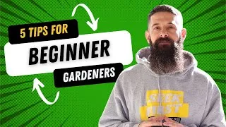Thumbnail: BEGINNER Gardening Tips - 5 Tips to help you start a garden