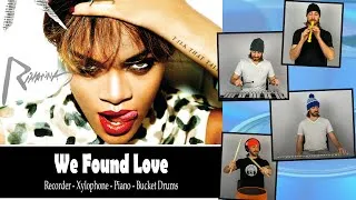 Thumbnail: We Found Love -  Rihanna (Arrangement: Recorder-Xylophone-Bucket Drums-Piano)