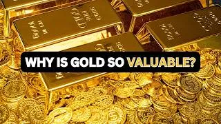 Thumbnail: WHY IS GOLD SO VALUABLE
