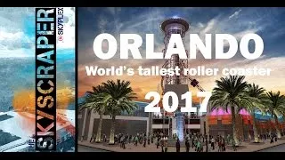 Thumbnail: Skyscraper Orlando | World's Tallest Roller Coaster | INVEST MIAMI