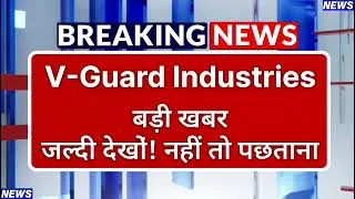 Thumbnail: V- Guard Industries Stock Latest News ⚫ V-Guard Industries Stock News Today ⚫ Share Market
