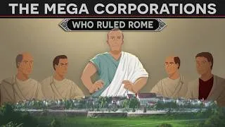 Thumbnail: The Mega Corporations Who Ruled Rome (DOCUMENTARY)