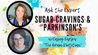 Thumbnail: Sugar cravings and Parkinson's - Tips from a Registered Dietitian