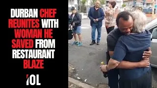 Thumbnail: Durban Chef Reunites With Woman He Saved From Restaurant Blaze