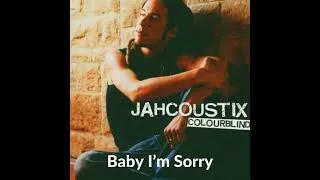 Thumbnail: Jahcoustix - Baby I'm Sorry
