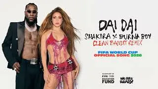 Thumbnail: Shakira, Burna Boy - Dai Dai (Clean Bandit Remix - Official Audio)