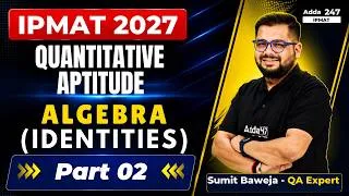 Thumbnail: IPMAT/CUET 2027 I Quantitative Aptitude I Identities Part 2