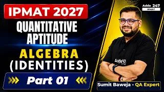 Thumbnail: IPMAT 2027 I Quantitative Aptitude I Identities Part 1