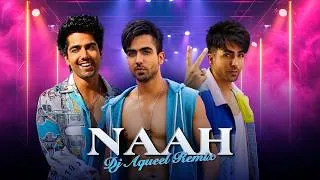 Thumbnail: Naah (DJ Aqeel Remix) - Harrdy Sandhu ft. Nora Fatehi | Party Dance Video
