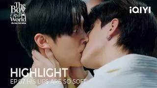 Thumbnail: The Boy Next World | Highlight EP.07 | His First Thought After the Kiss Was Cute  | iQIYI Unlabeled