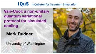 Thumbnail: Mark Rudner: Vari-Cool: a non-unitary quantum variational protocol for simulated cooling