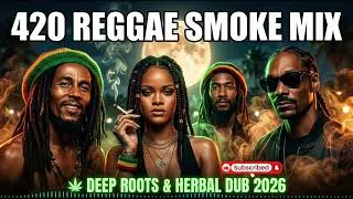 Thumbnail: 420 Reggae Smoke Mix 2026 🌙 Deep Roots & Herbal Dub | Bob Marley, Snoop & Damian Inspired Chill