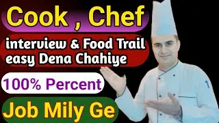 Thumbnail: Cook,Chef Interview & Food Trails Easy Dena Chahiye | 100% Percent Job Mily Ge | Chef Interview