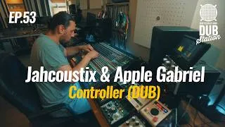 Thumbnail: Jahcoustix & Apple Gabriel - Controller [DUB] 🎛️ DUBSTATION | Ep.#53