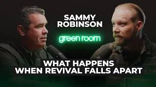 Thumbnail: Sammy Robinson: What Happens When Revival Falls Apart