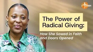 Thumbnail: The Power of Radical Giving: How She Sowed in Faith and Doors Opened