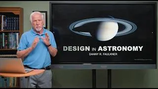 Thumbnail: Was the Universe Designed? - Danny Faulkner, PhD