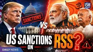 Thumbnail: US Sanctions on RSS Over Mohan Bhagwat Visit? | ISH News