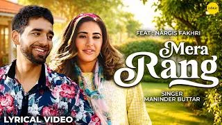 Thumbnail: MANINDER BUTTAR : Mera Rang (Lyrical Video ) Nargis Fakhri |  Dr Zeus |Romantic Punjabi Song