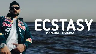 Thumbnail: Ecstasy | (Lyrics) | Harkirat Sangha | Starboy X | Nav Dhiman | Ishant Lyrics |