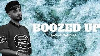 Thumbnail: Boozed Up | (Lyrics) | Navaan Sandhu | Bipolar | Ishant Lyrics |