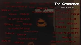 Thumbnail: The Severance by Dread Development (roblox psychological horror)