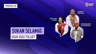 Thumbnail: PERFORM PODCAST | EPISODE 22 - SUKAN SELAMAT: DIAM ATAU TULAR?
