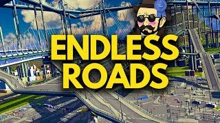 Thumbnail: The Endless Roads City - City Skylines