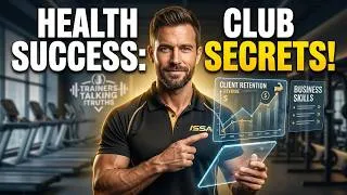 Thumbnail: Success in the Health Clubs: What you NEED to know! | Trainers Talking Truths