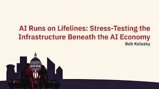 Thumbnail: AI Runs on Lifelines: Stress-Testing the Infrastructure Beneath the AI Economy at #CriticalEffectDC