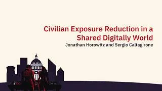 Thumbnail: Civilian Exposure Reduction in a Shared Digital World at #CriticalEffectDC