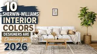 Thumbnail: 10 Sherwin-Williams Interior Colors Designers Are Choosing for 2026