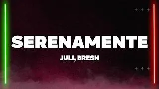 Thumbnail: Juli, Bresh - Serenamente (Testo/Lyrics)