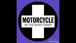 Thumbnail: Motorcycle – As The Rush Comes (dnb remix)