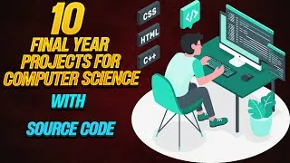 Thumbnail: 10 final year projects for computer science students || Final Year Projects with source code