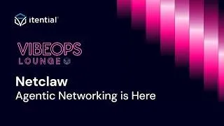 Thumbnail: NetClaw: Agentic Networking is Here | VibeOps Lounge