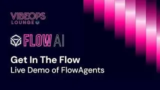 Thumbnail: FlowAgents: Get Into the Flow | VibeOps Lounge