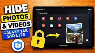 Thumbnail: How to Hide Photos and Videos on Galaxy Tab S10 Lite